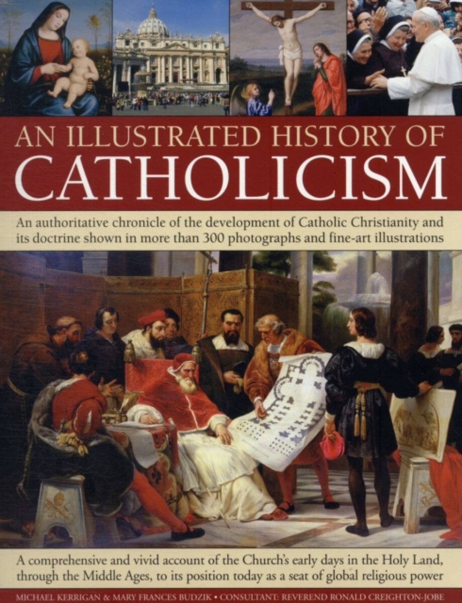 Kniha Illustrated History of Catholicism
