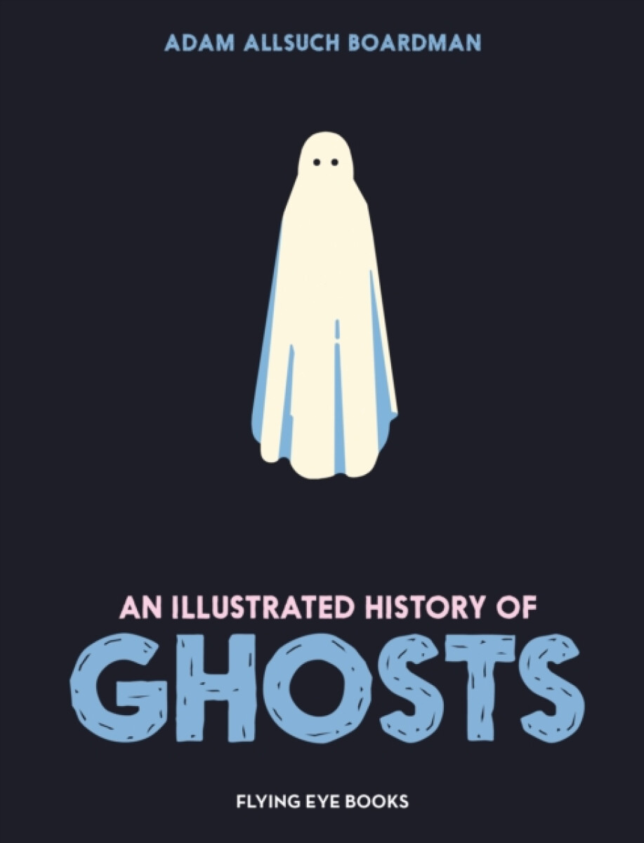 Kniha Illustrated History of Ghosts