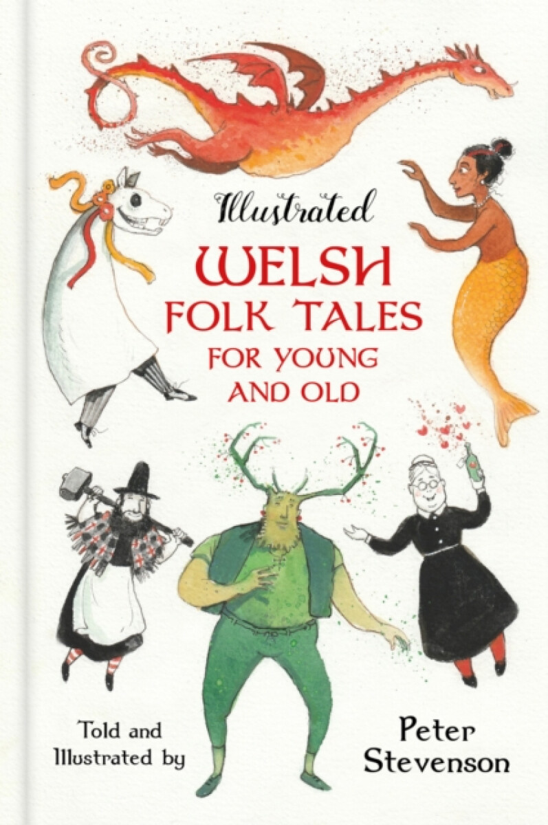 Kniha Illustrated Welsh Folk Tales for Young and Old