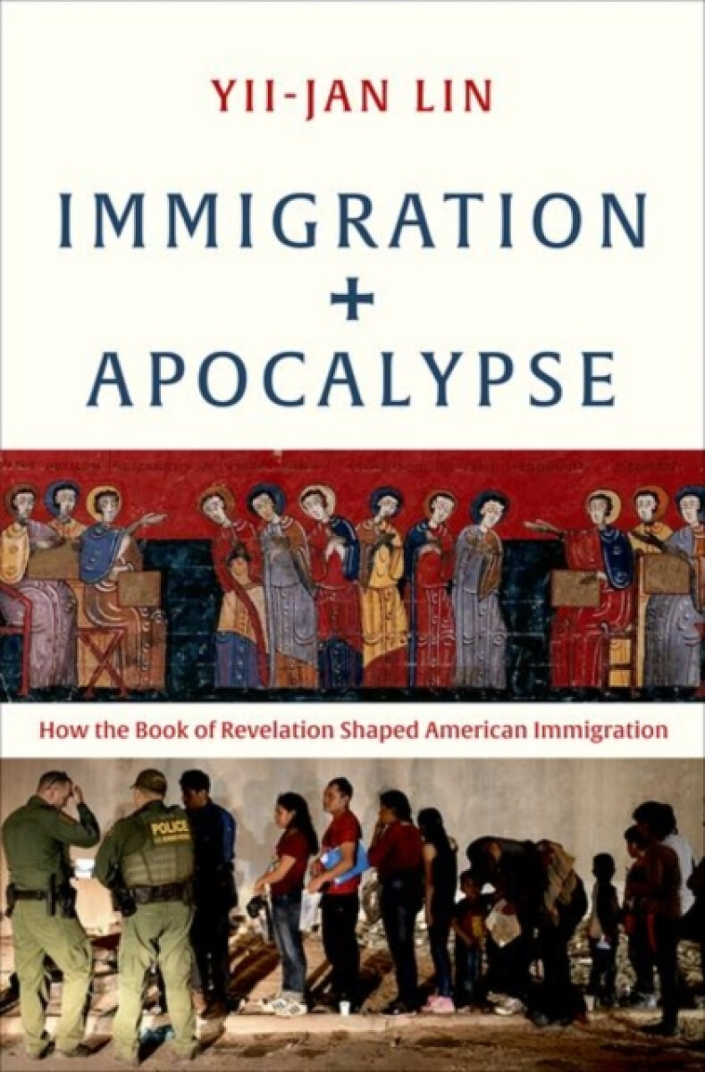 Kniha Immigration and Apocalypse