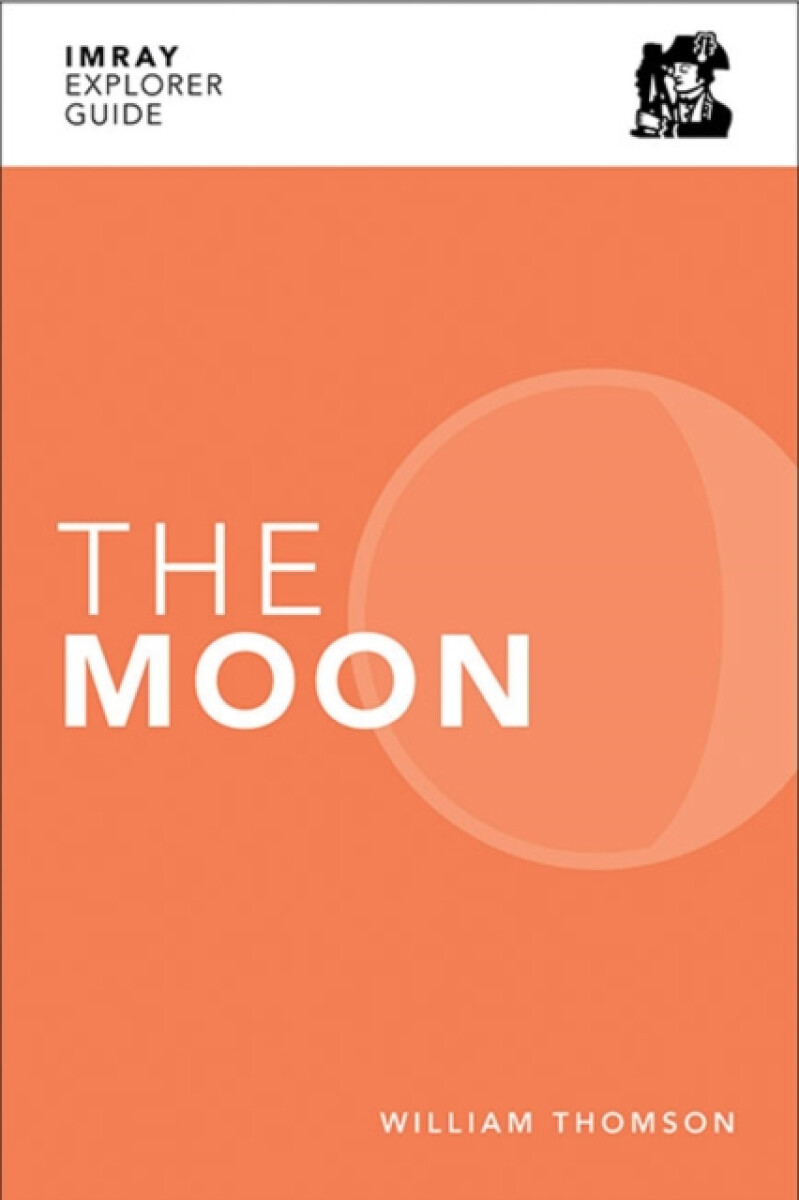 Imray Explorer Guide - The Moon - William Thomson