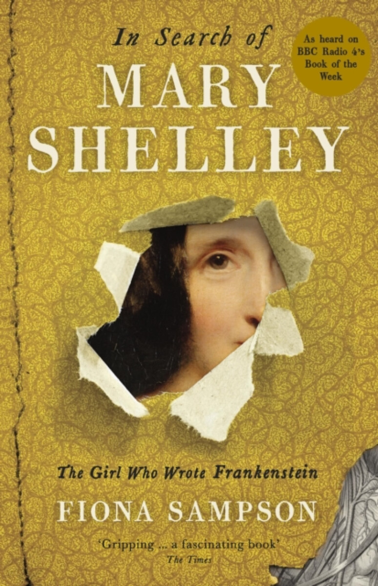Kniha In Search of Mary Shelley: The Girl Who Wrote Frankenstein
