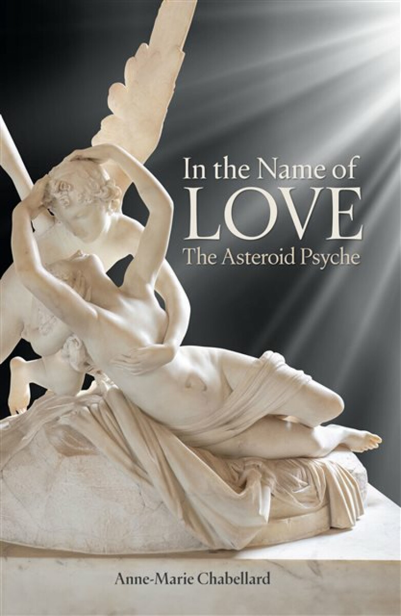 Kniha In the Name of Love: The Asteroid Psyche