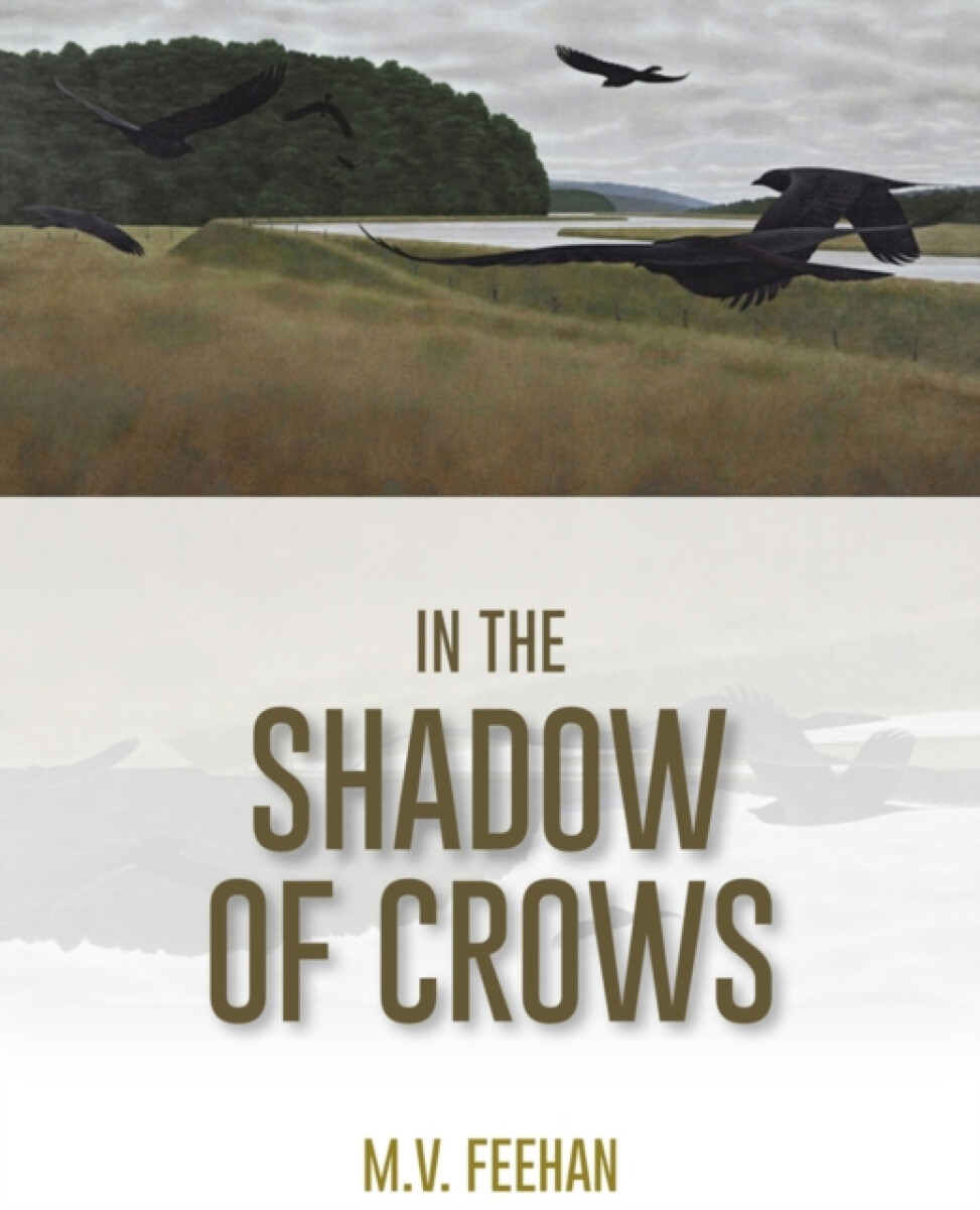 In the Shadow of Crows - Mary Verna Feehan