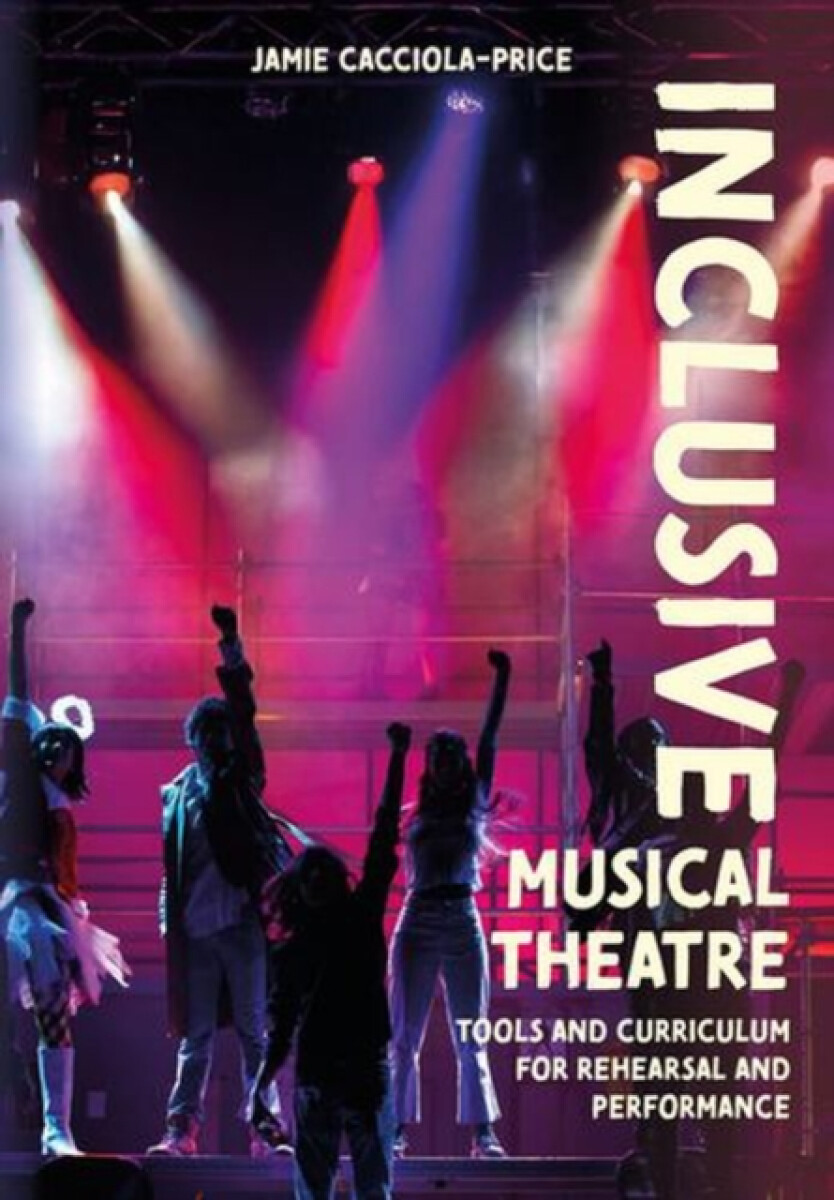 Inclusive Musical Theatre - Jamie Cacciola-Price