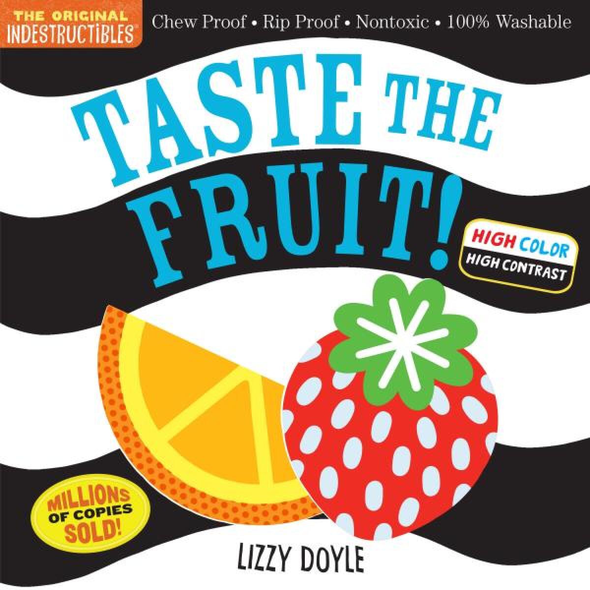 Indestructibles: Taste the Fruit! (High Color High Contrast) - Amy Pixton