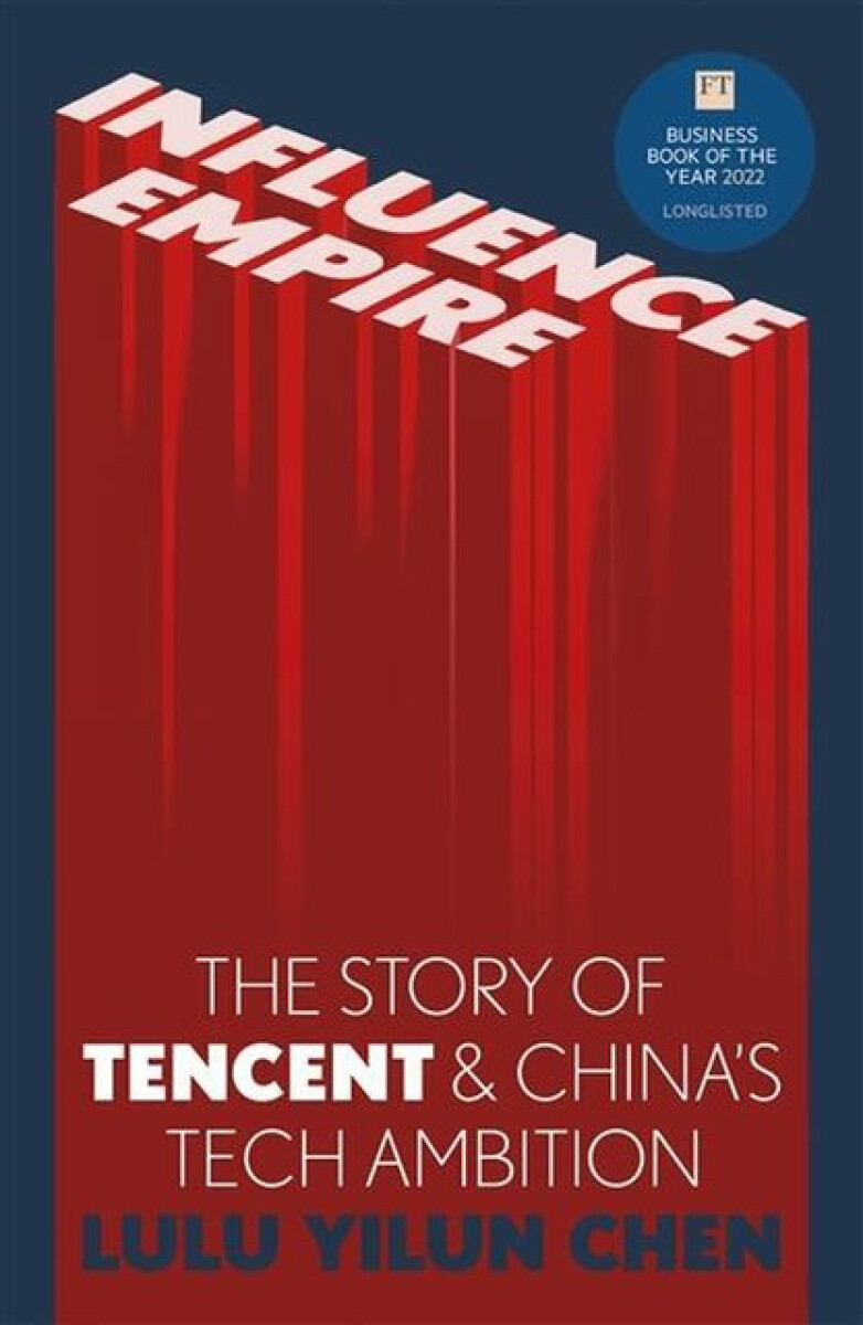 Kniha Influence Empire: The Story of Tencent and China's Tech Ambition
