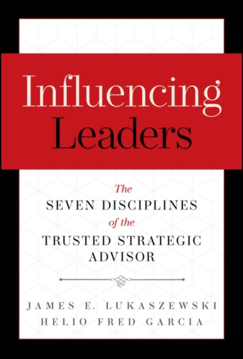 John Wiley & Sons Inc Influencing Leaders - Lukaszewski, James E. a Garcia, Helio Fred