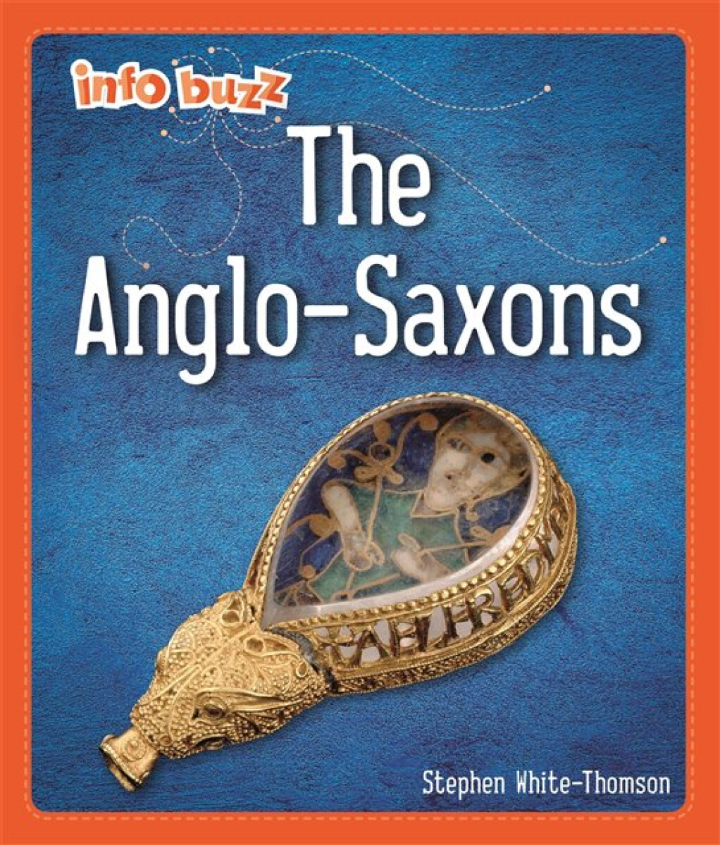 Kniha Info Buzz: Early Britons: Anglo-Saxons