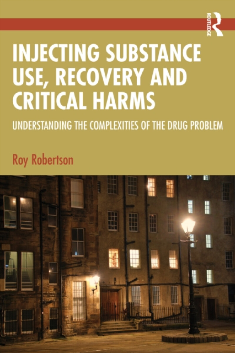 Kniha Injecting Substance Use, Recovery and Critical Harms