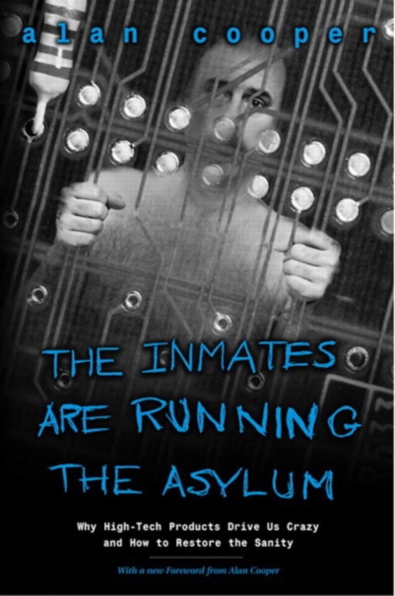 Kniha Inmates Are Running the Asylum, The