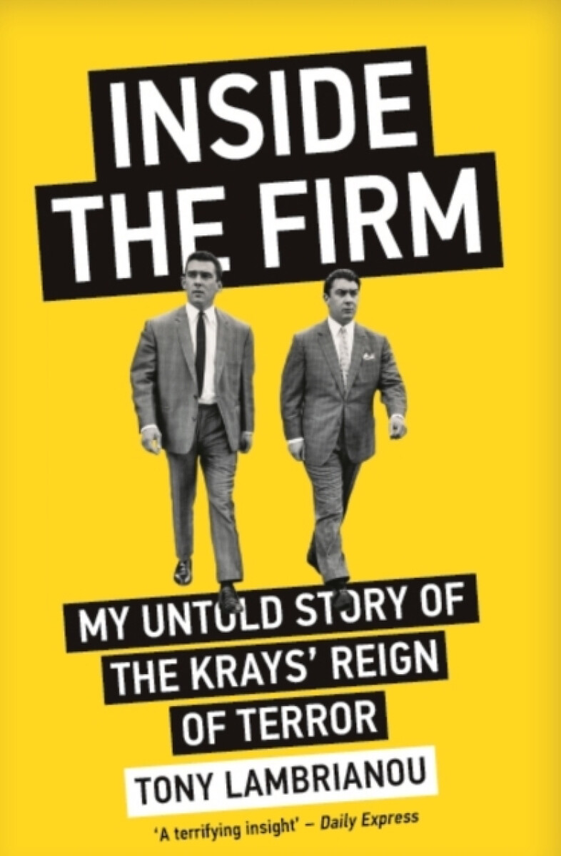 Kniha Inside the Firm - The Untold Story of The Krays' Reign of Terror
