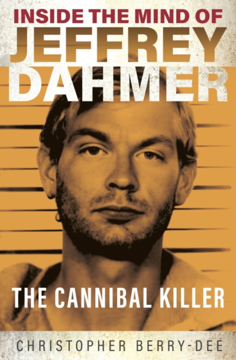 Kniha Inside the Mind of Jeffrey Dahmer