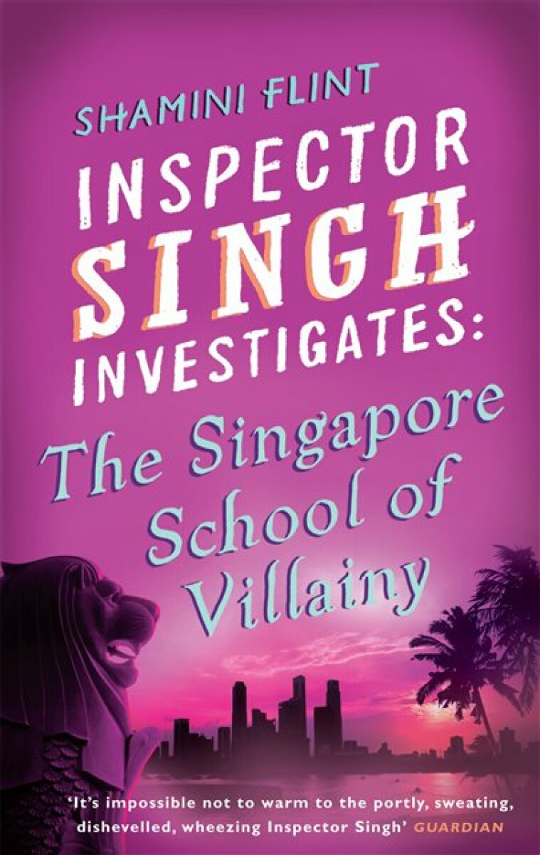 Kniha Inspector Singh Investigates: The Singapore School Of Villainy