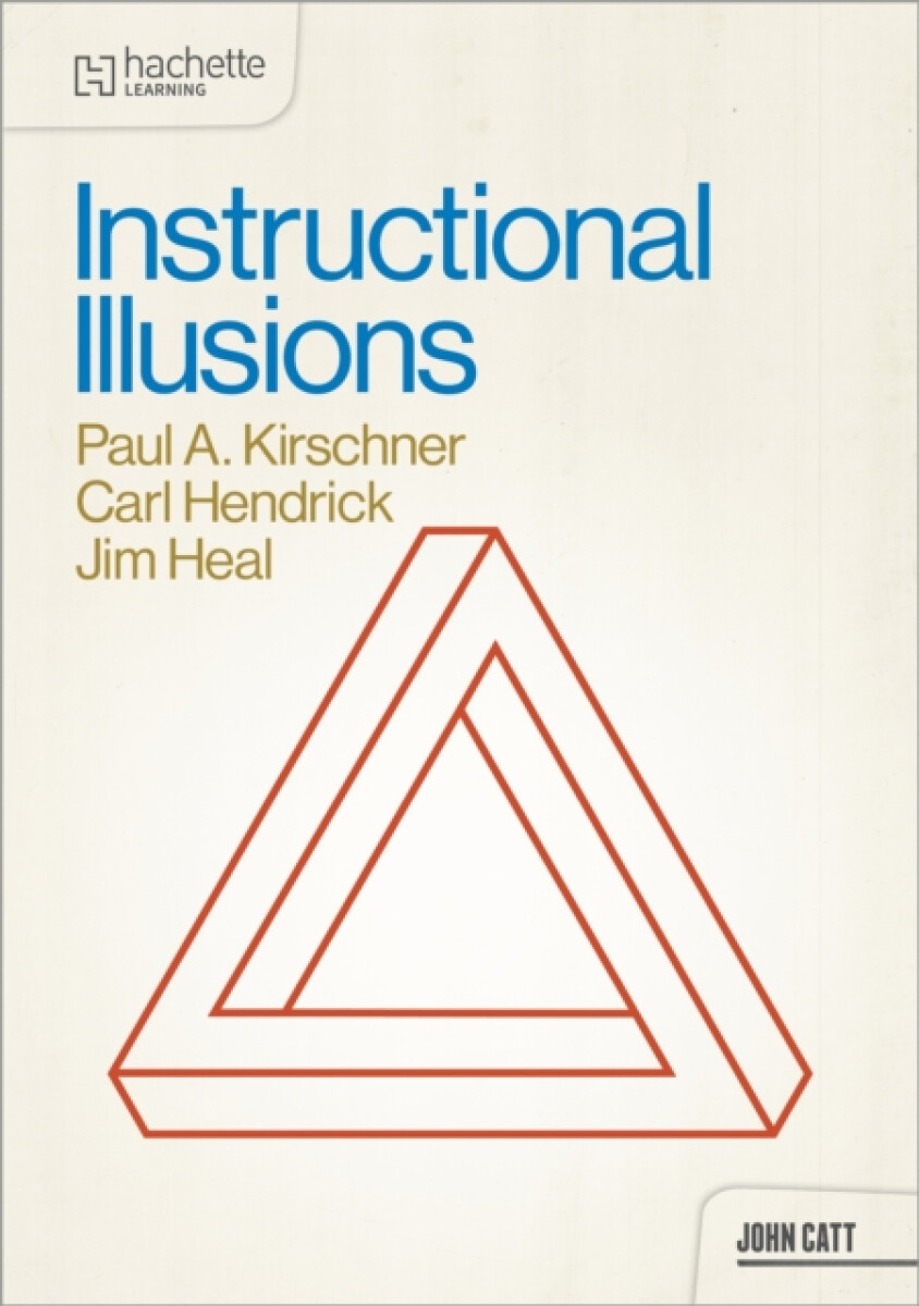 Instructional Illusions - Hendrick Carl, Jim Heal, Paul A. Kirschner
