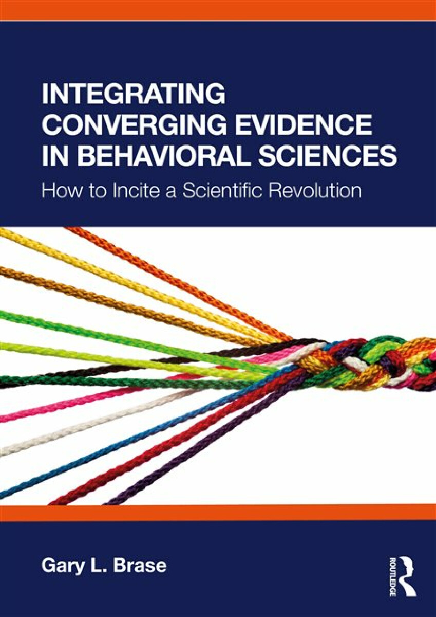 Kniha Integrating Converging Evidence in Behavioral Sciences