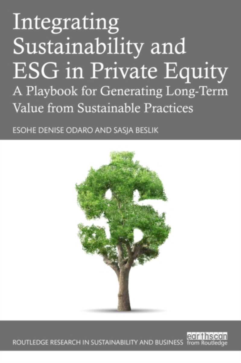 Integrating Sustainability and ESG in Private Equity - Esohe Denise Odaro, Sasja Beslik