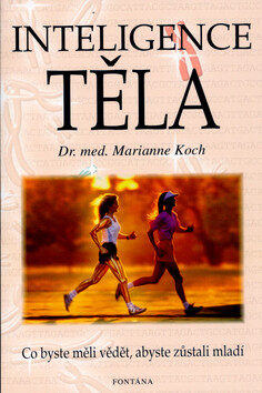 Inteligence těla - Marianne Koch