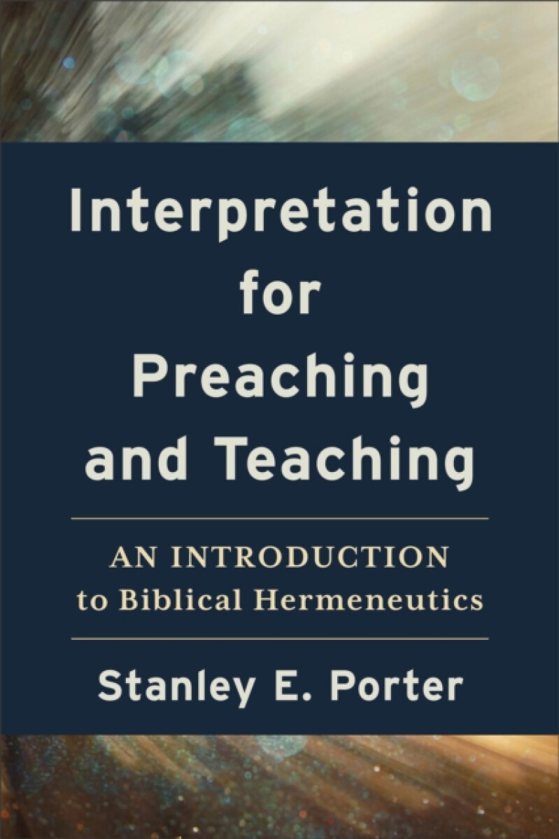 Kniha Interpretation for Preaching and Teaching – An Introduction to Biblical Hermeneutics
