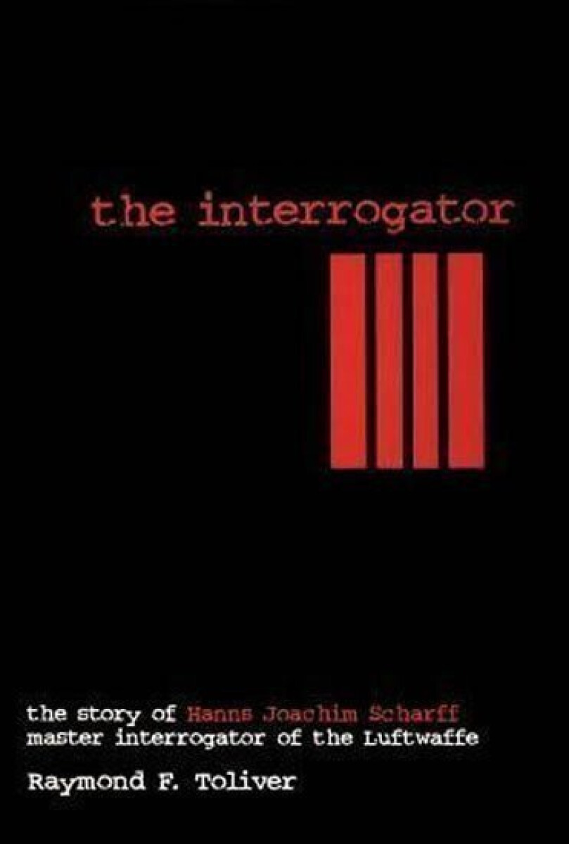 The Interrogator - Raymond F. Toliver