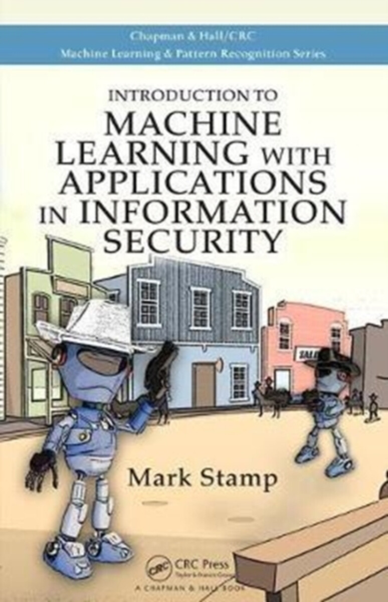 Kniha Introduction to Machine Learning with Applications in Information Security