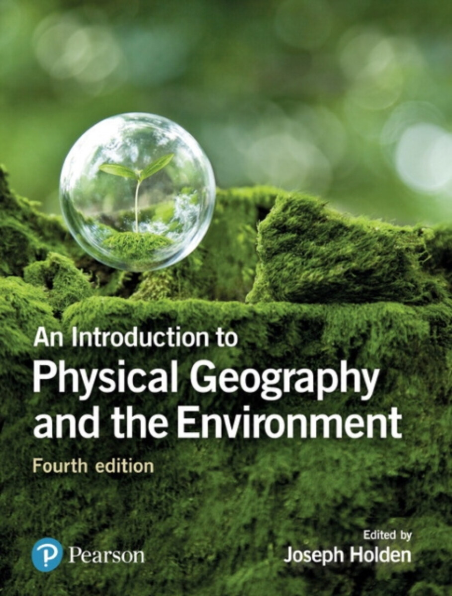 Kniha Introduction to Physical Geography and the Environment, An