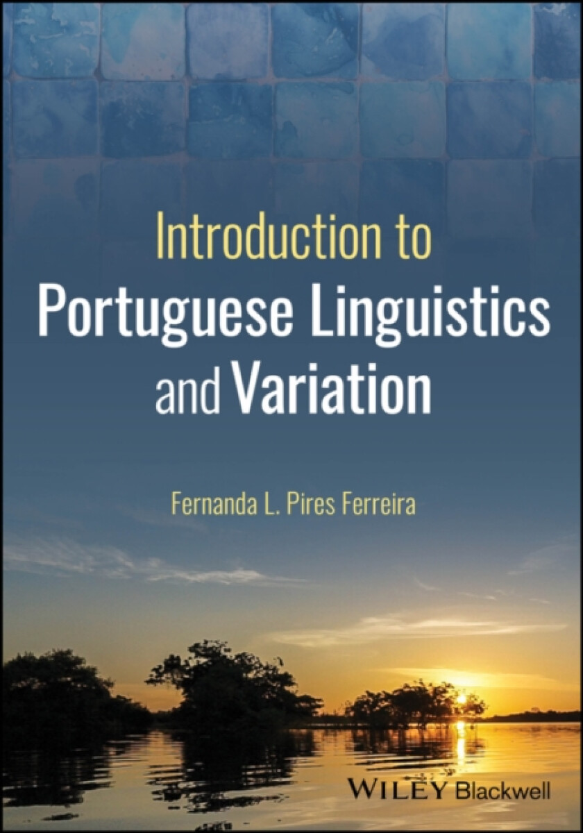 Levně Introduction to Portuguese Linguistics and Variation - Fernanda L. Pires Ferreira