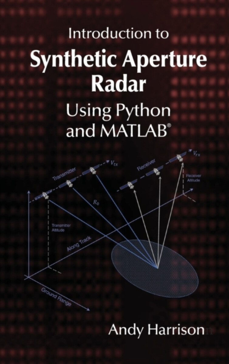 Kniha Introduction to Synthetic Aperture Radar Using Python and MATLAB