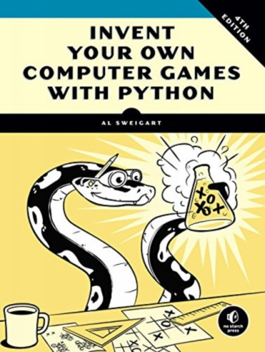 Kniha Invent Your Own Computer Games With Python, 4e