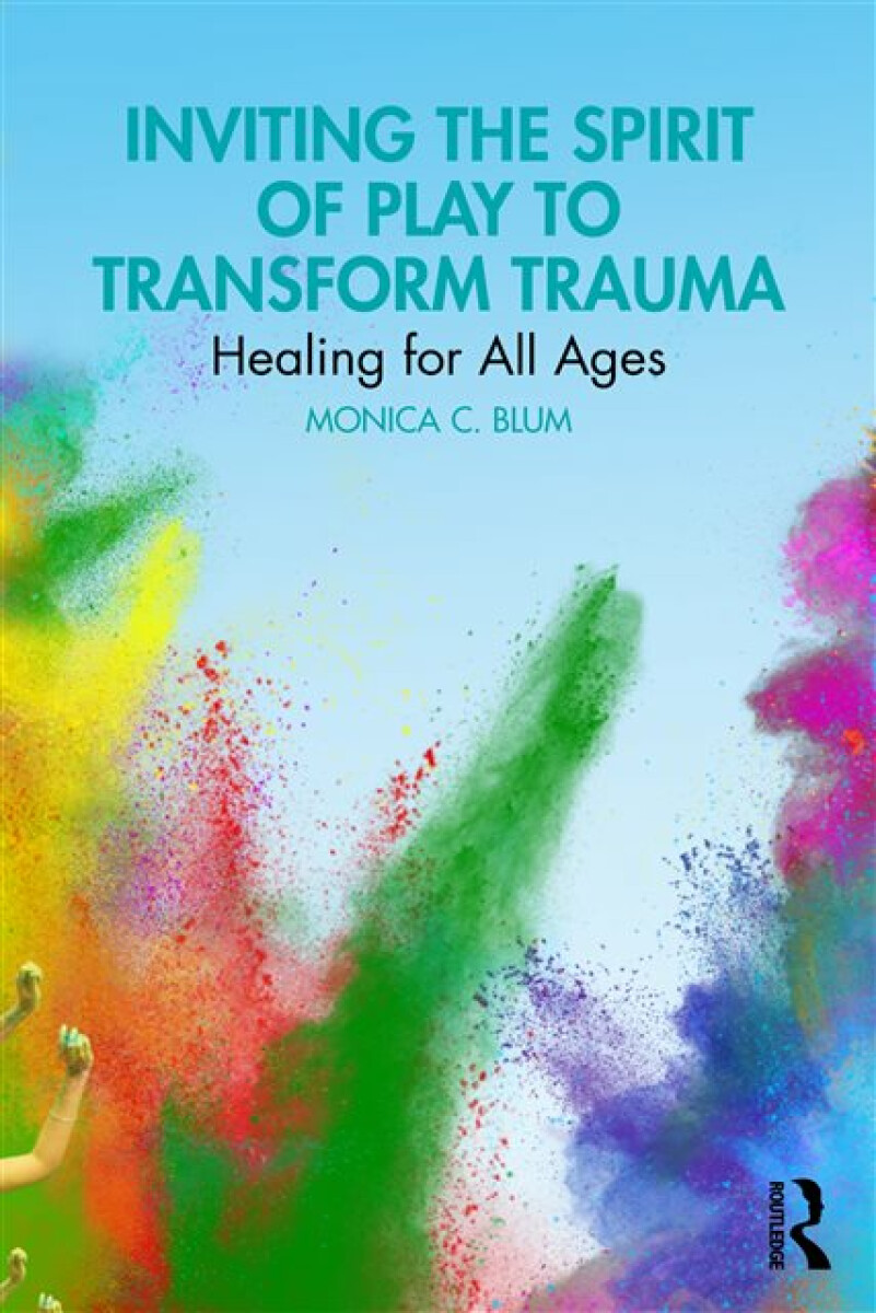 Kniha Inviting the Spirit of Play to Transform Trauma