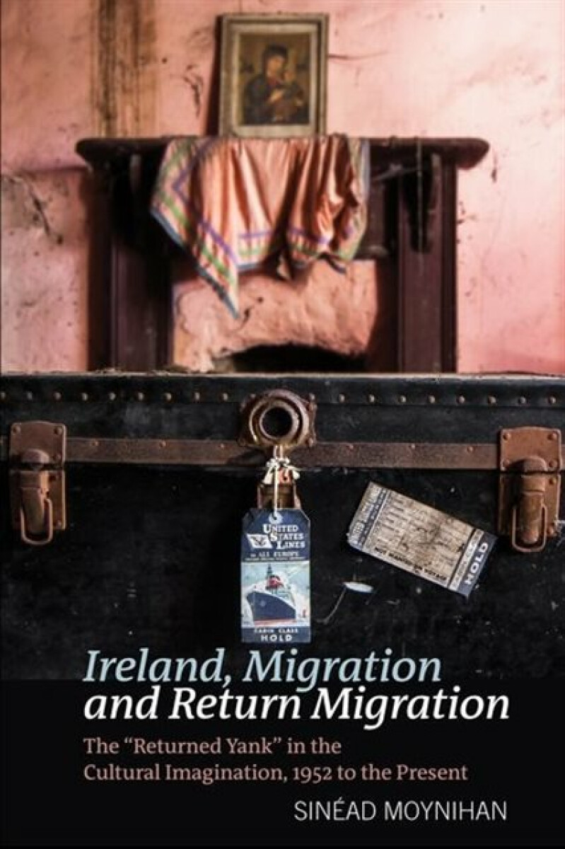 Kniha Ireland, Migration and Return Migration