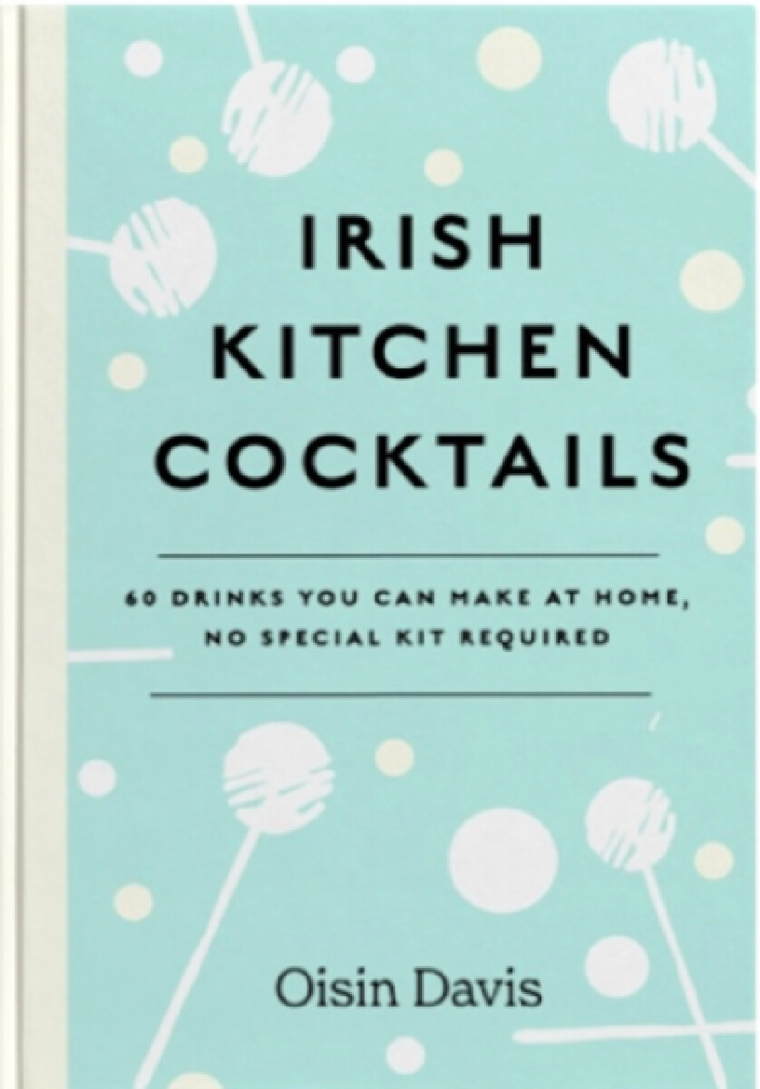 Kniha Irish Kitchen Cocktails