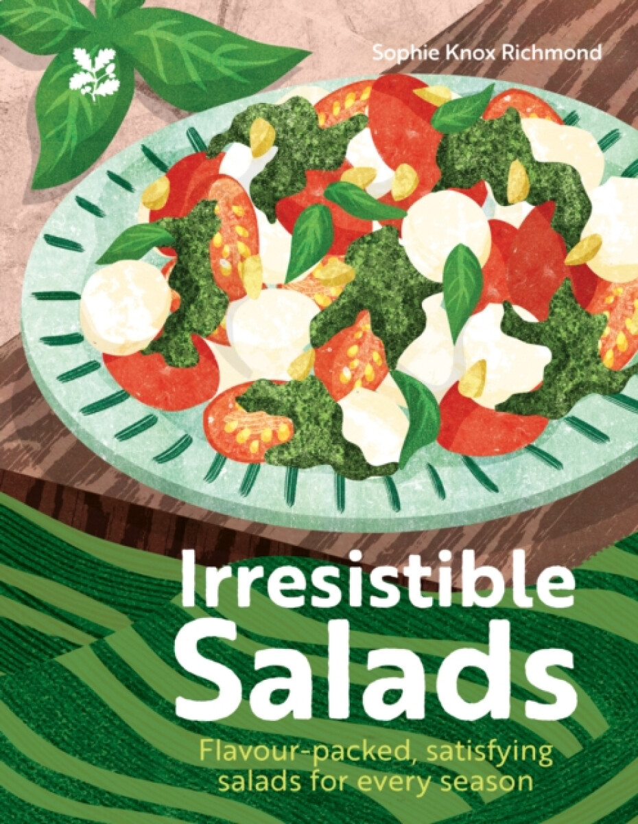 Irresistible Salads - Sophie Knox Richmond