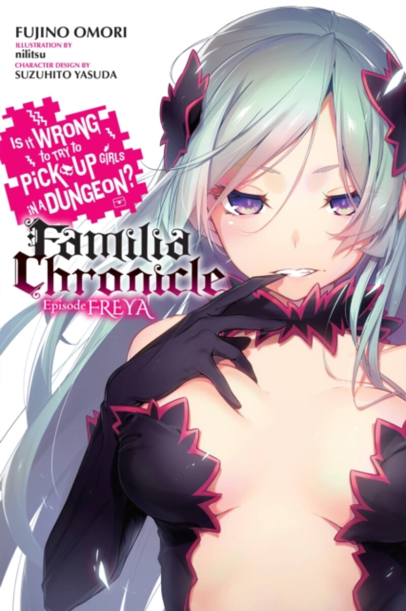 Kniha Is It Wrong to Try to Pick Up Girls in a Dungeon? Familia Chronicle, Vol. 2 (light novel)