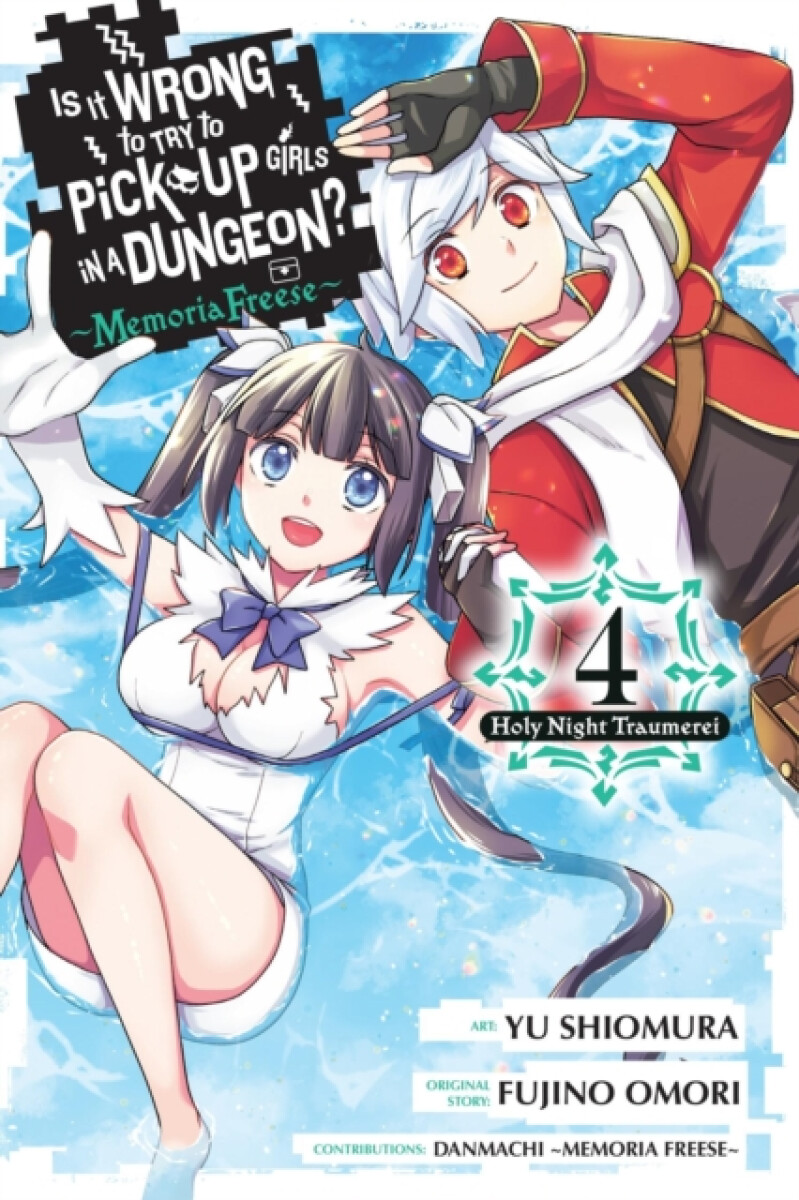 Kniha Is It Wrong to Try to Pick Up Girls in a Dungeon? Memoria Freese, Vol. 4
