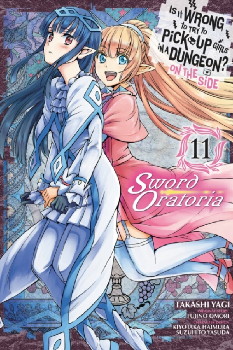Kniha Is It Wrong to Try to Pick Up Girls in a Dungeon? On the Side: Sword Oratoria, Vol. 11