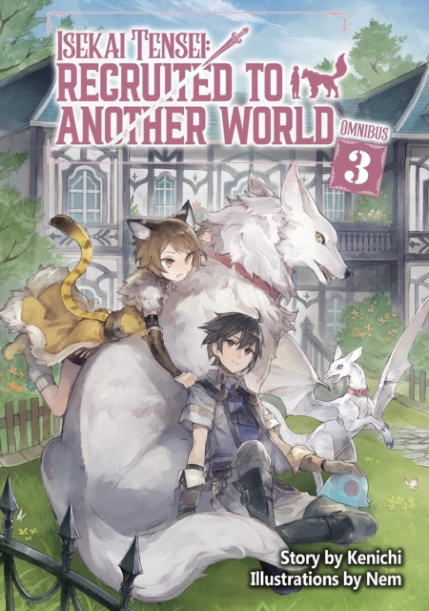 Kniha Isekai Tensei: Recruited to Another World: Omnibus 3 (Light Novel)