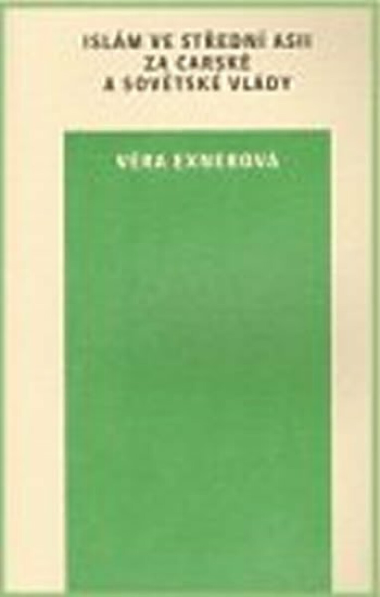 Kniha Islám ve Střední Asii za carské a sovětské vlády