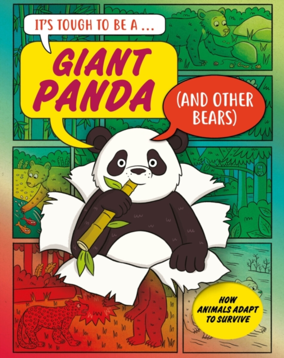 Kniha Itâ€™s Tough to Be: A Giant Panda (and Other Bears)