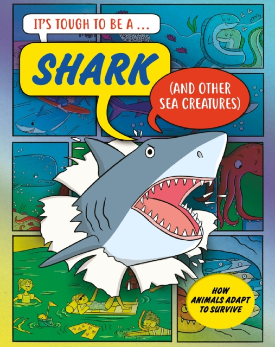 Kniha Itâ€™s Tough to Be: A Shark (and Other Sea Creatures)