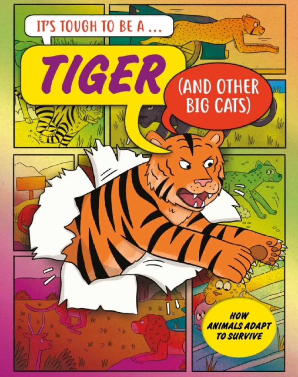 Kniha Itâ€™s Tough to Be: A Tiger (and Other Cats)