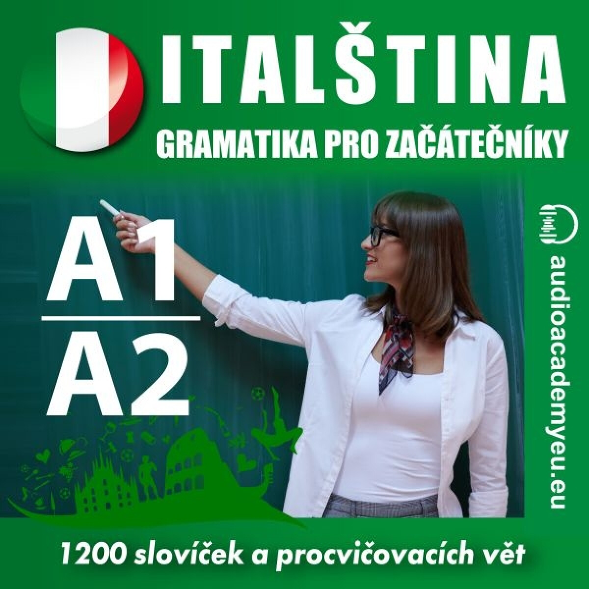 Levně Italština - gramatika pro začátečníky A1, A2 - audioacademyeu - audiokniha