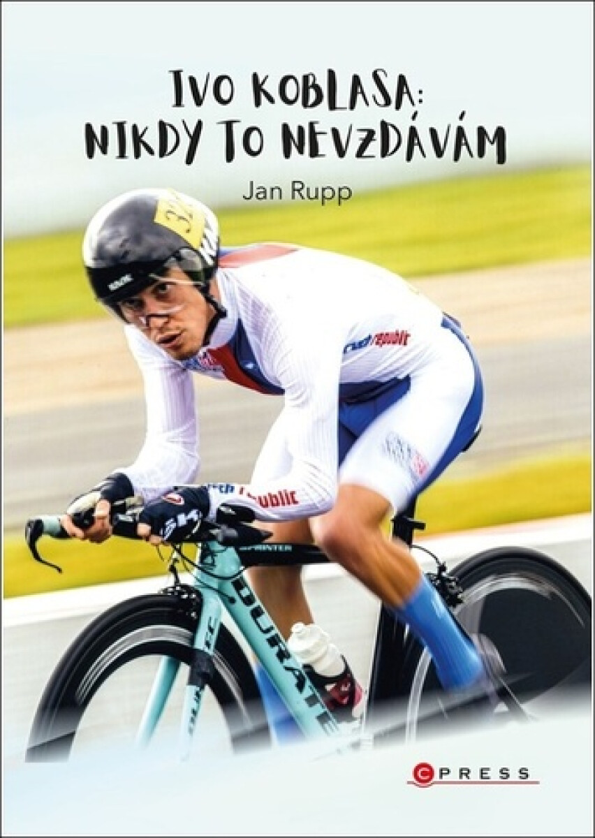 Kniha Ivo Koblasa: Nikdy to nevzdávám!