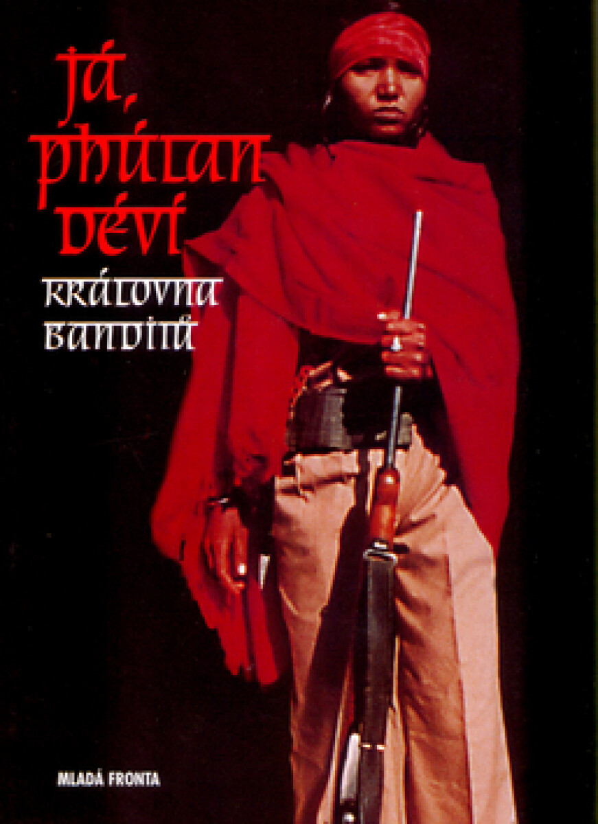 Kniha Já, Phúlan Déví - Královna banditů