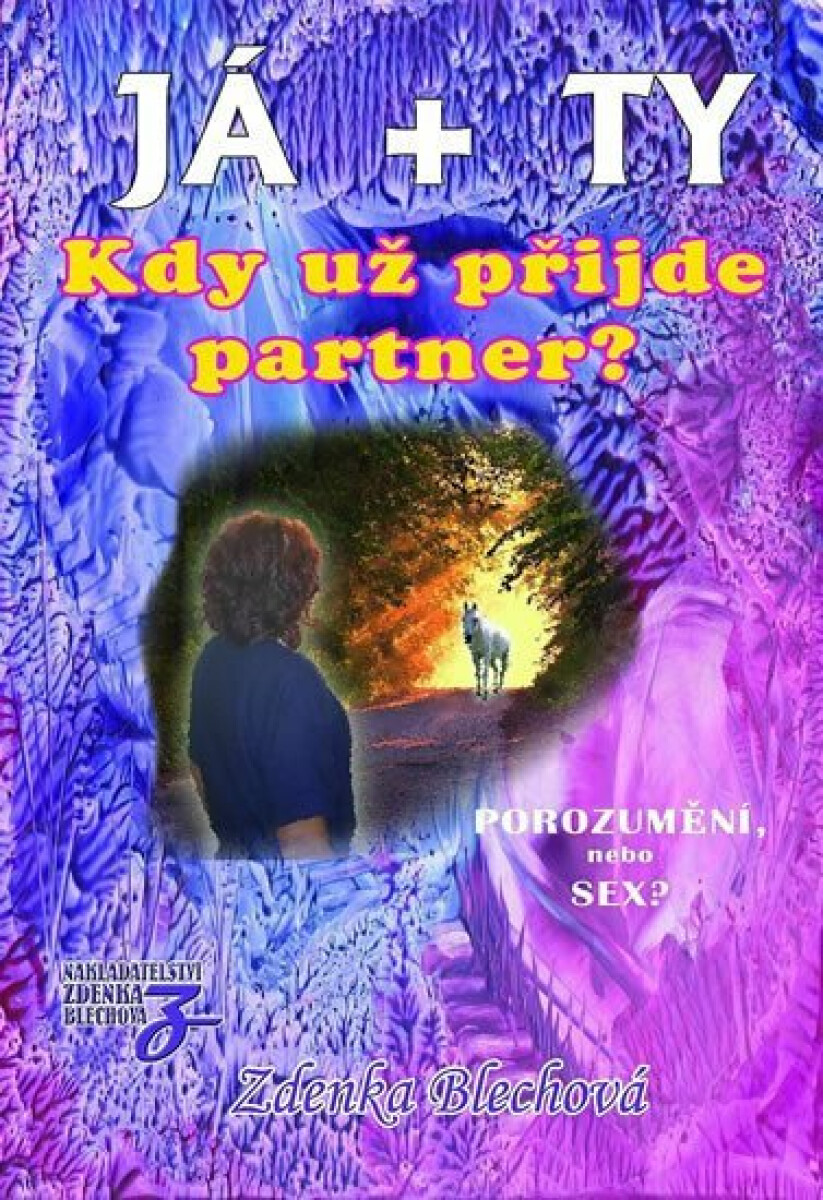 Já + ty: Kdy už přijde partner? koupíte na Knihydobrovsky.cz