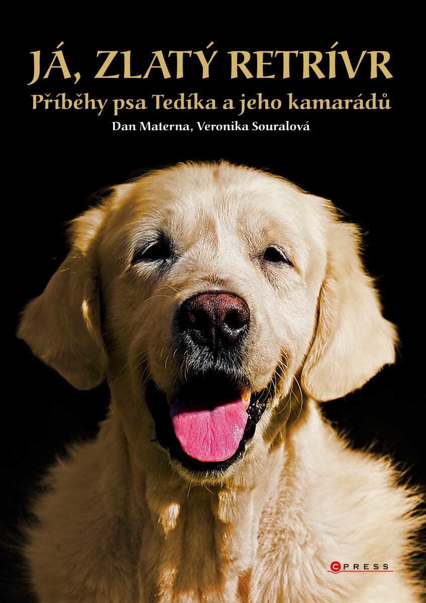 Já, zlatý retrívr - Dan Materna, Veronika Souralová