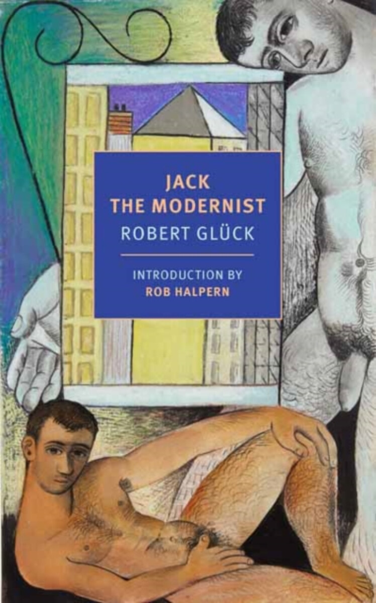 Jack the Modernist - Robert Gluck
