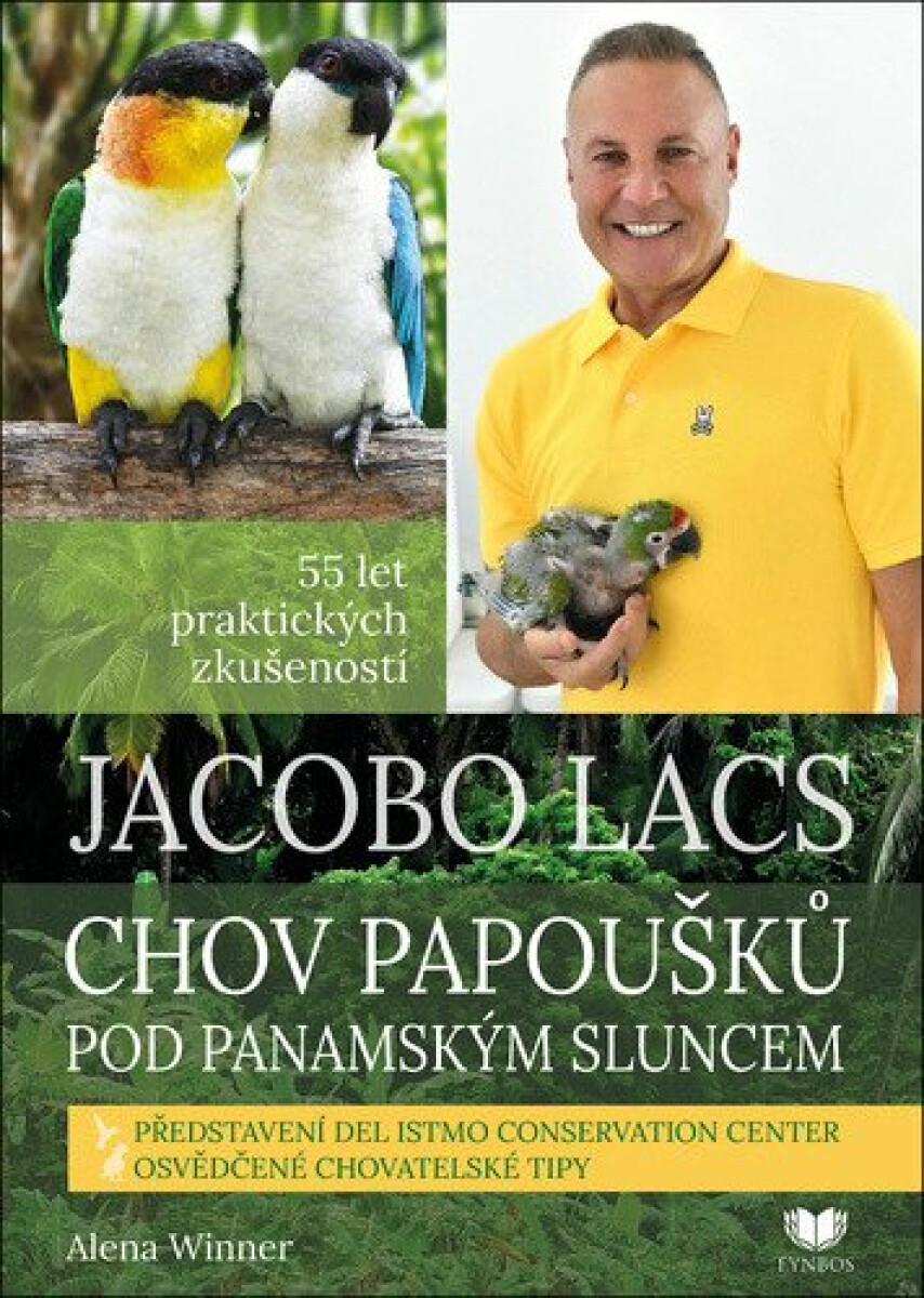 Jacobo Lacs - Chov papoušků pod panamským sluncem koupíte na Knihydobrovsky.cz
