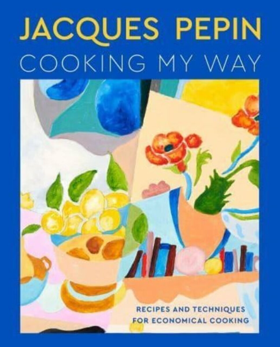 Kniha Jacques Pepin Cooking My Way