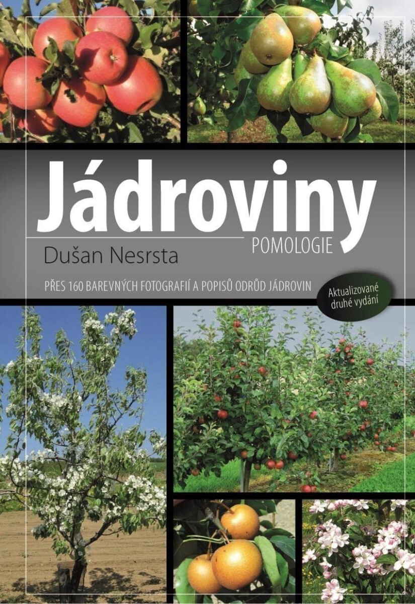 Kniha Jádroviny - Přes 160 barevných fotografií a popisů odrůd jádrovin, 2. vydání